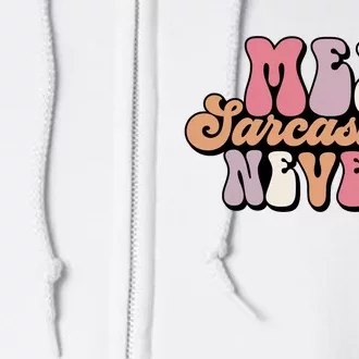 Me? Sarcastic? Never Full Zip Hoodie