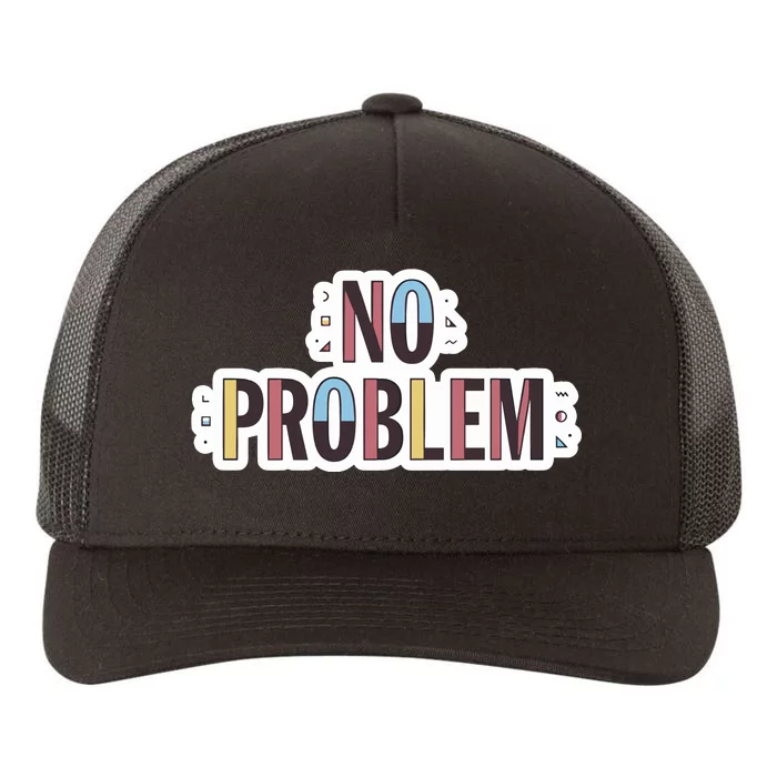 Make Some Noise No Problem Yupoong Adult 5-Panel Trucker Hat