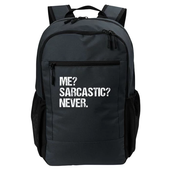 Me Sarcastic Never Funny Saying Humor Intelligent Sarcasm Daily Commute Backpack