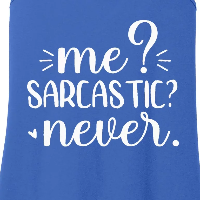 Me Sarcastic Never Funny Saying Ladies Essential Tank