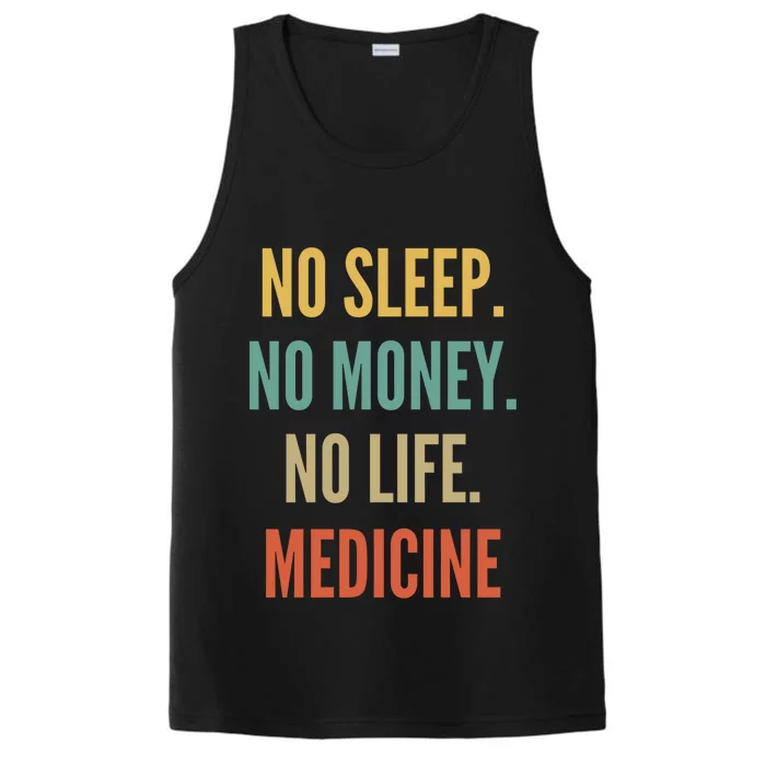 Medicine Studies No Sleep No Money No Life Medicine Funny Gift Performance Tank