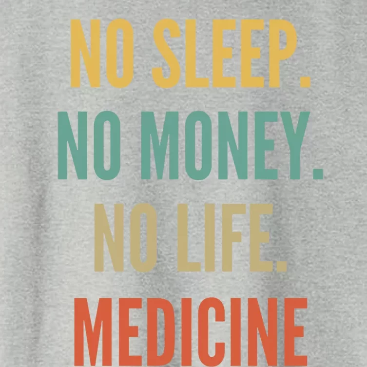 Medicine Studies No Sleep No Money No Life Medicine Funny Gift Women's Crop Top Tee