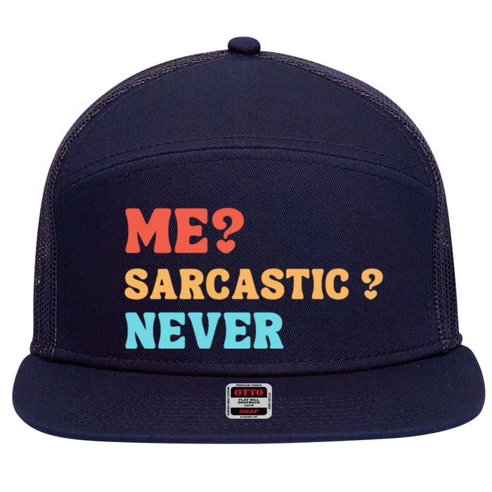 Me Sarcastic Never Funny Black Humor Adult 7 Panel Mesh Trucker Snapback Hat