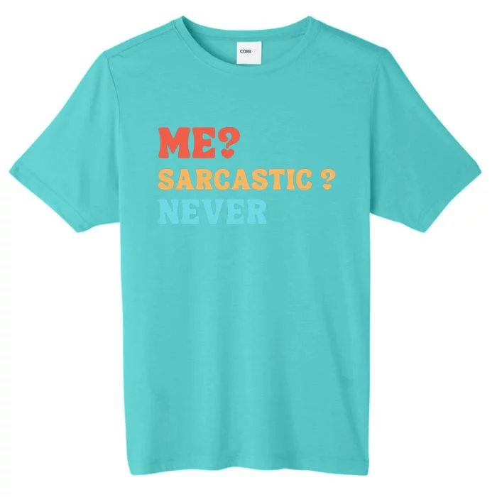 Me Sarcastic Never Funny Black Humor Adult ChromaSoft Performance T-Shirt