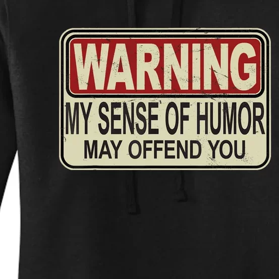 My Sense Of Humor May Offend You Funny Saying Novelty Women's Pullover Hoodie