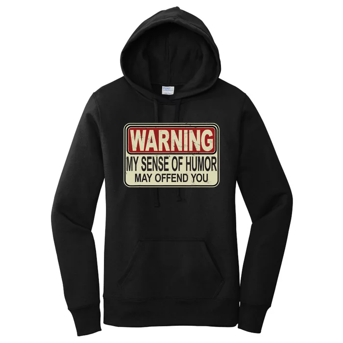 My Sense Of Humor May Offend You Funny Saying Novelty Women's Pullover Hoodie