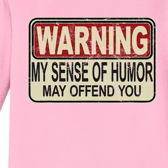 My Sense Of Humor May Offend You Baby Long Sleeve Bodysuit