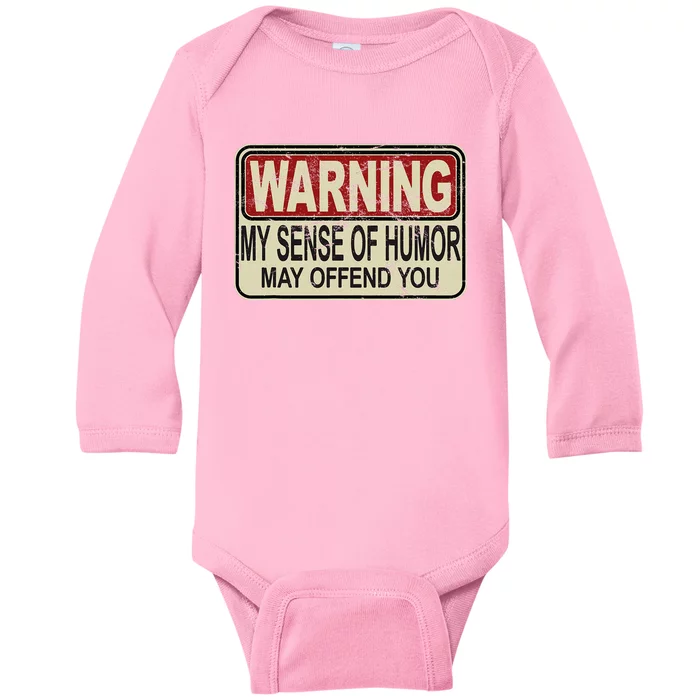 My Sense Of Humor May Offend You Baby Long Sleeve Bodysuit