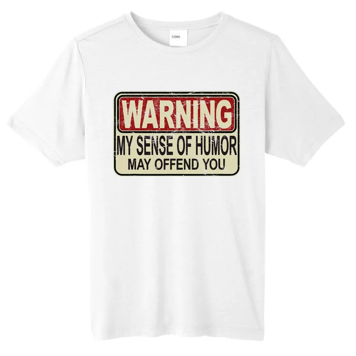 My Sense Of Humor May Offend You ChromaSoft Performance T-Shirt