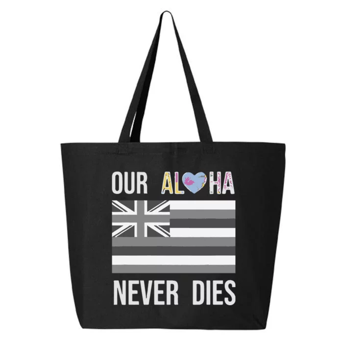 Maui Strong Our Aloha Never Dies 25L Jumbo Tote