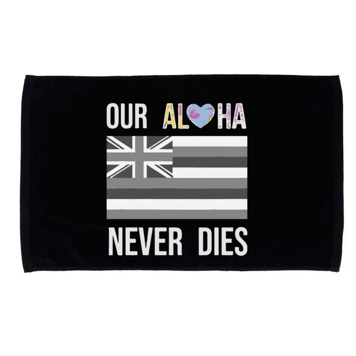 Maui Strong Our Aloha Never Dies Microfiber Hand Towel