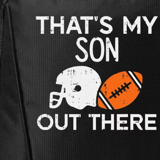 My Son Out There American Football Family Mom Dad City Backpack