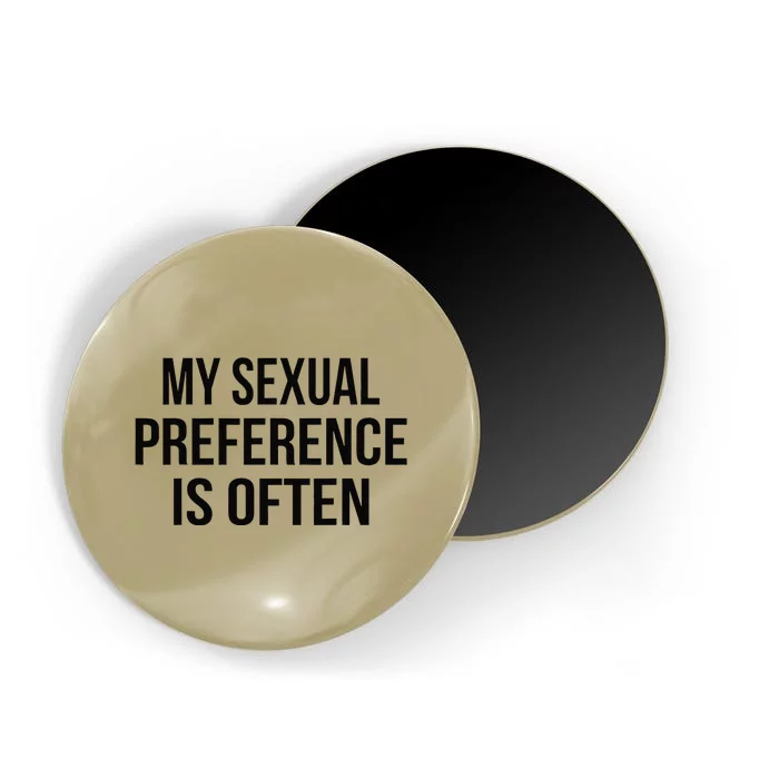 My Sexual Preference Is Often Funny Saying Magnet