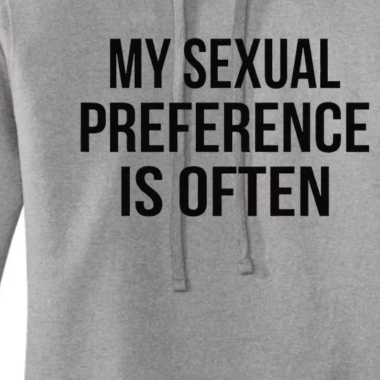 My Sexual Preference Is Often Funny Saying Women's Pullover Hoodie