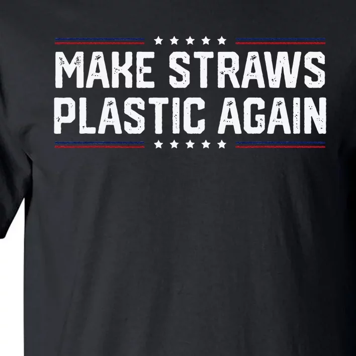 Make straws plastic again Tendy Tall T-Shirt