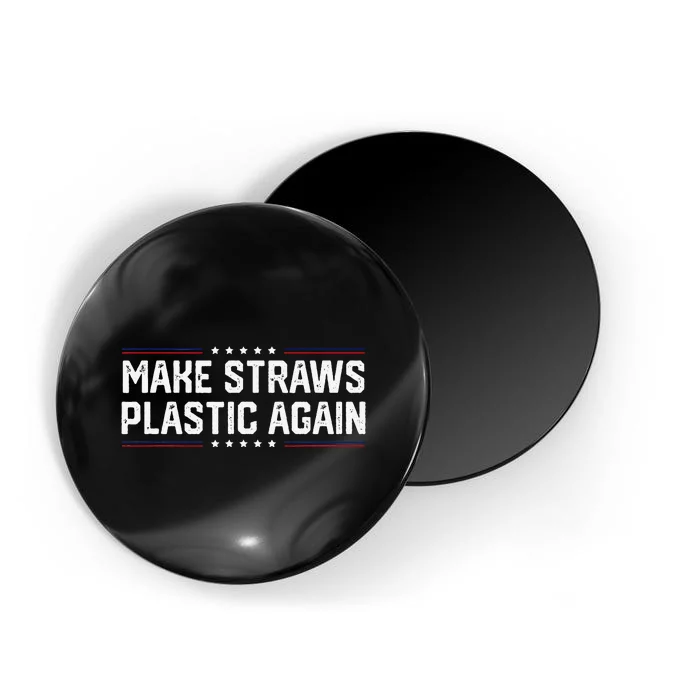 Make straws plastic again Tendy Magnet