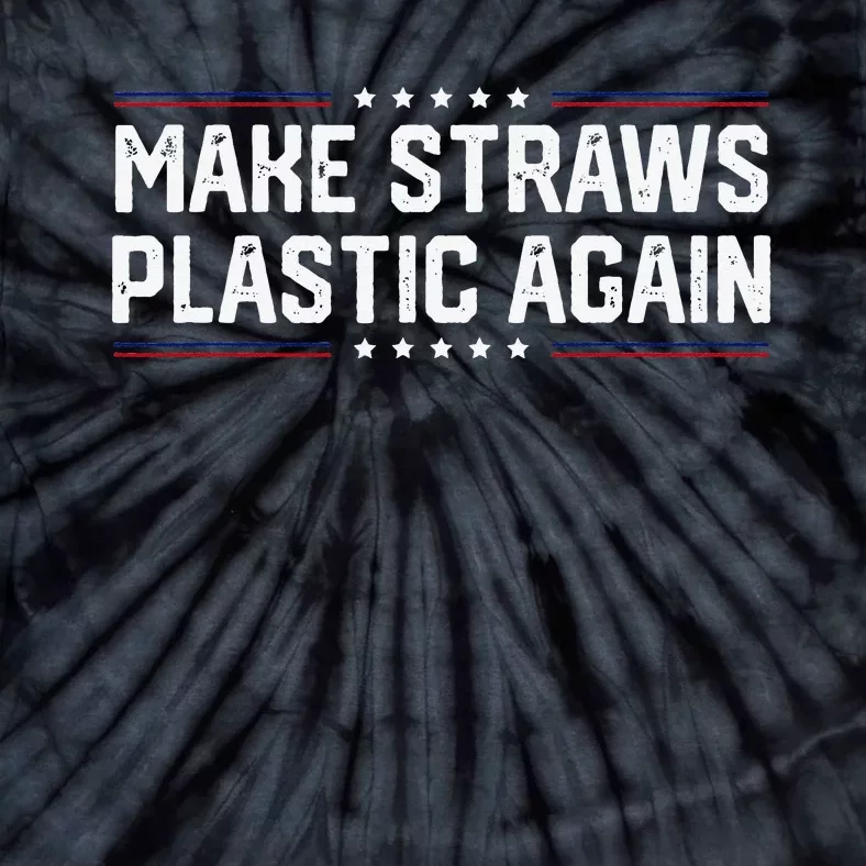 Make straws plastic again Tendy Tie-Dye T-Shirt