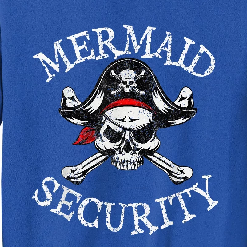 Mermaid Security Pirate Party Dad Brother Family Matching Tall Sweatshirt