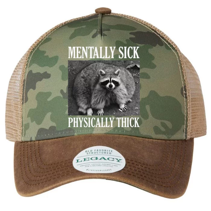 Mentally Sick Physically Thick Funny Raccoon Quote Legacy Tie Dye Trucker Hat