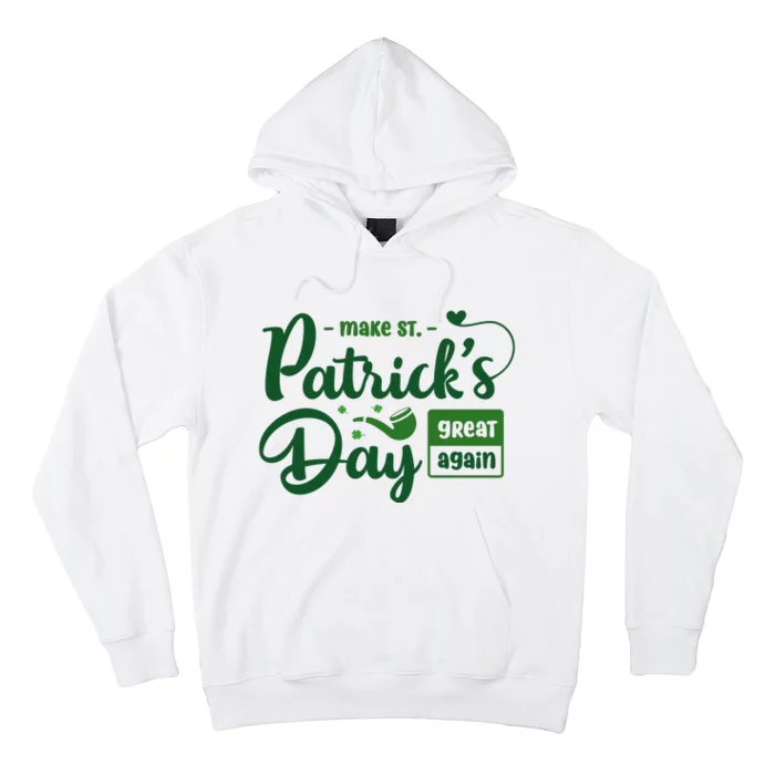 Make St PatrickS Day Great Again Funny Trump Republican 2024 Hoodie