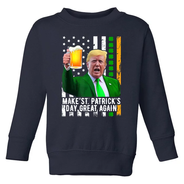 Make St Patricks Day Great Again Funny Trump Toddler Sweatshirt