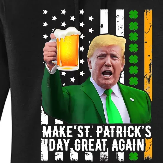 Make St PatrickS Day Great Again Funny Trump Women's Pullover Hoodie