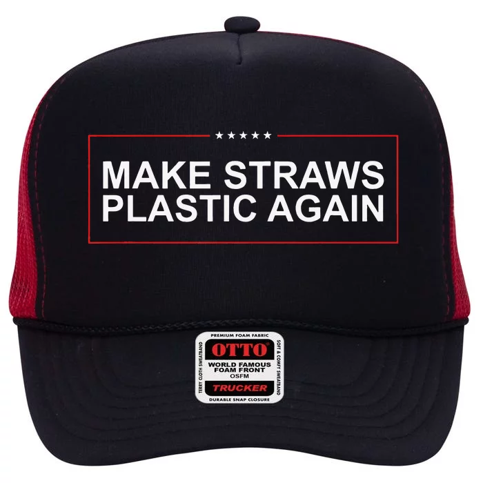 Make straws plastic again High Crown Mesh Trucker Hat