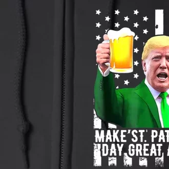 Make St PatrickS Day Great Again Funny Trump Full Zip Hoodie