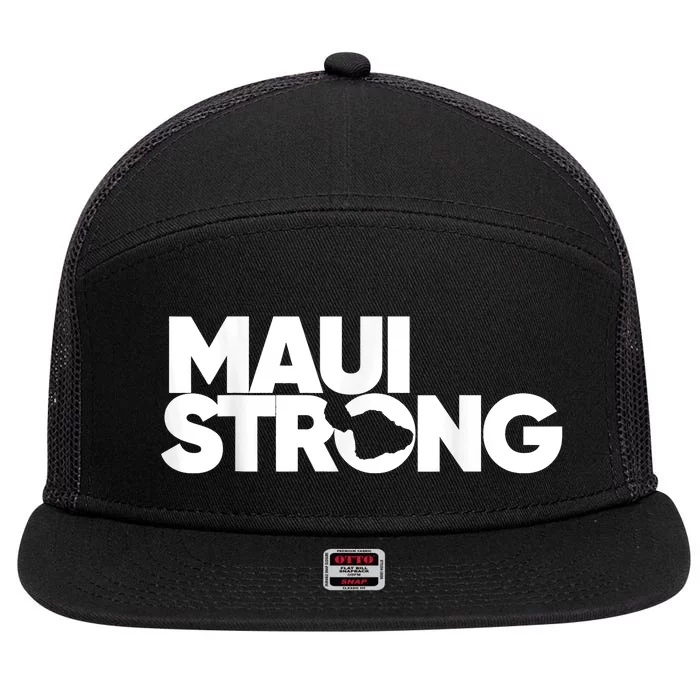 Maui Strong Pay For Maui We Stay With Hawaii 7 Panel Mesh Trucker Snapback Hat