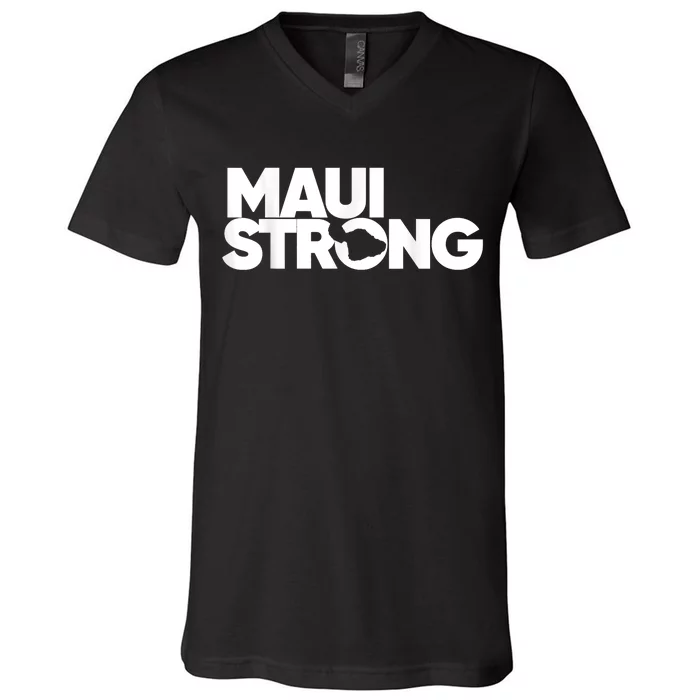 Maui Strong Pay For Maui We Stay With Hawaii V-Neck T-Shirt