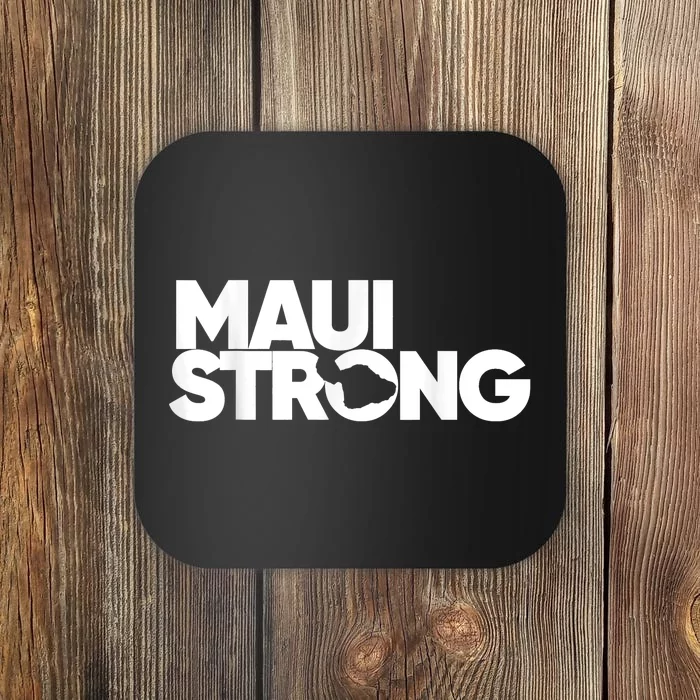 Maui Strong Pay For Maui We Stay With Hawaii Coaster