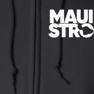 Maui Strong Pay For Maui We Stay With Hawaii Full Zip Hoodie