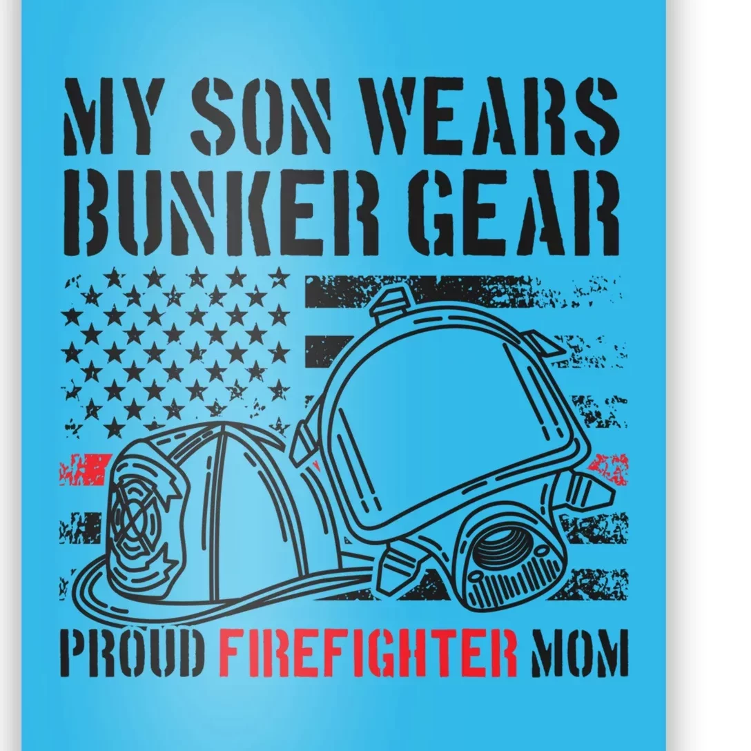 My Son Proud Fire Mom Of A Firefighter Cute Gift Poster