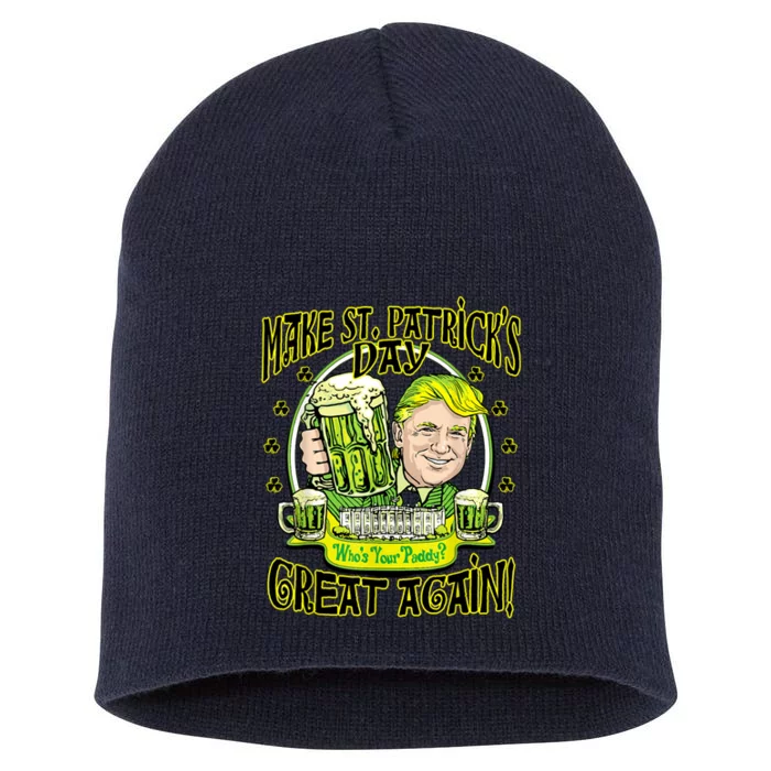 Make St. PatrickS Day Great Again Trump 45 Short Acrylic Beanie