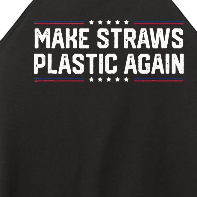 Make Straws Plastic Again Tendy Women’s Perfect Tri Rocker Tank