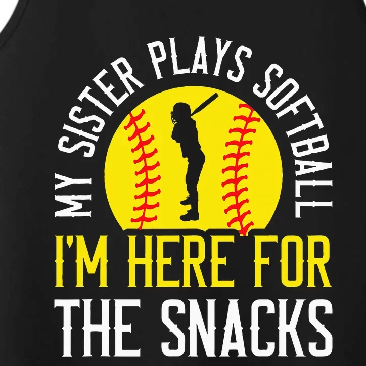 My Sister Plays Softball IM Here For The Snacks Performance Tank