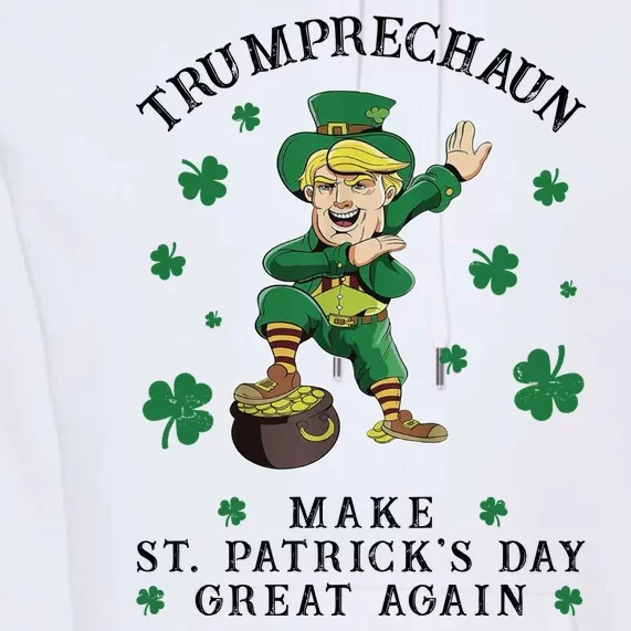 Make St Patricks Day Great Again Trump Leprechaun Premium Hoodie