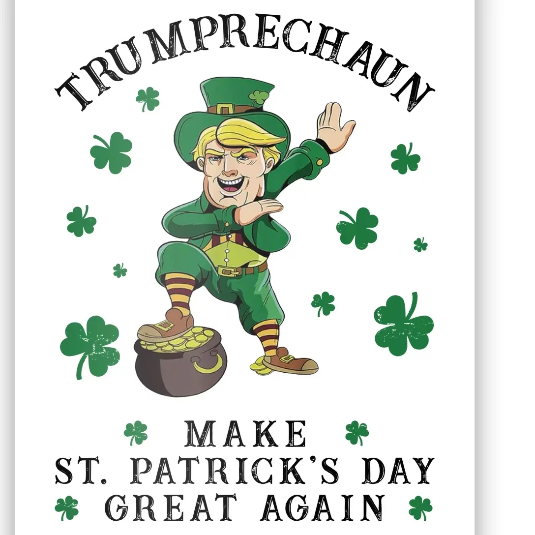 Make St Patricks Day Great Again Trump Leprechaun Poster