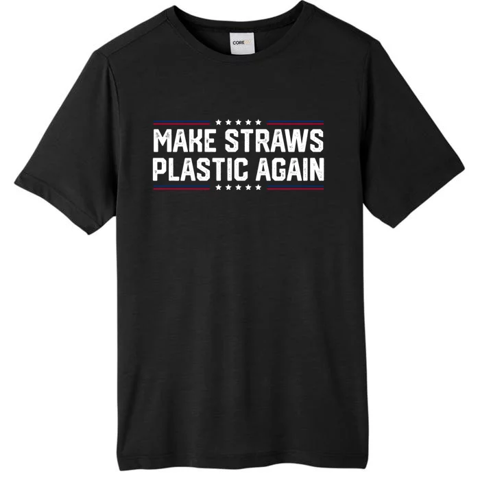 Make Straws Plastic Again ChromaSoft Performance T-Shirt