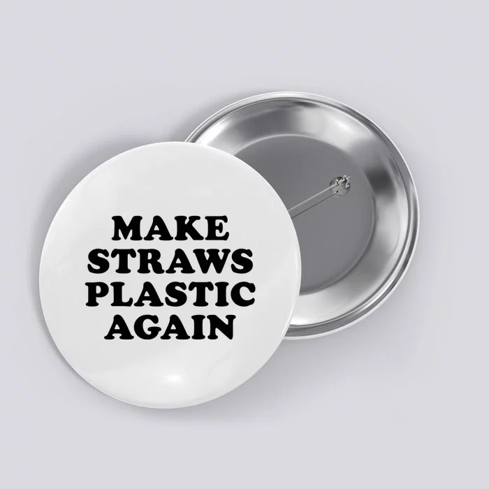 Make Straws Plastic Again Button