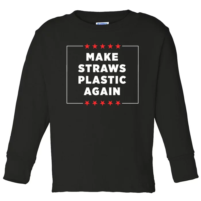 Make Straws Plastic Again Toddler Long Sleeve Shirt