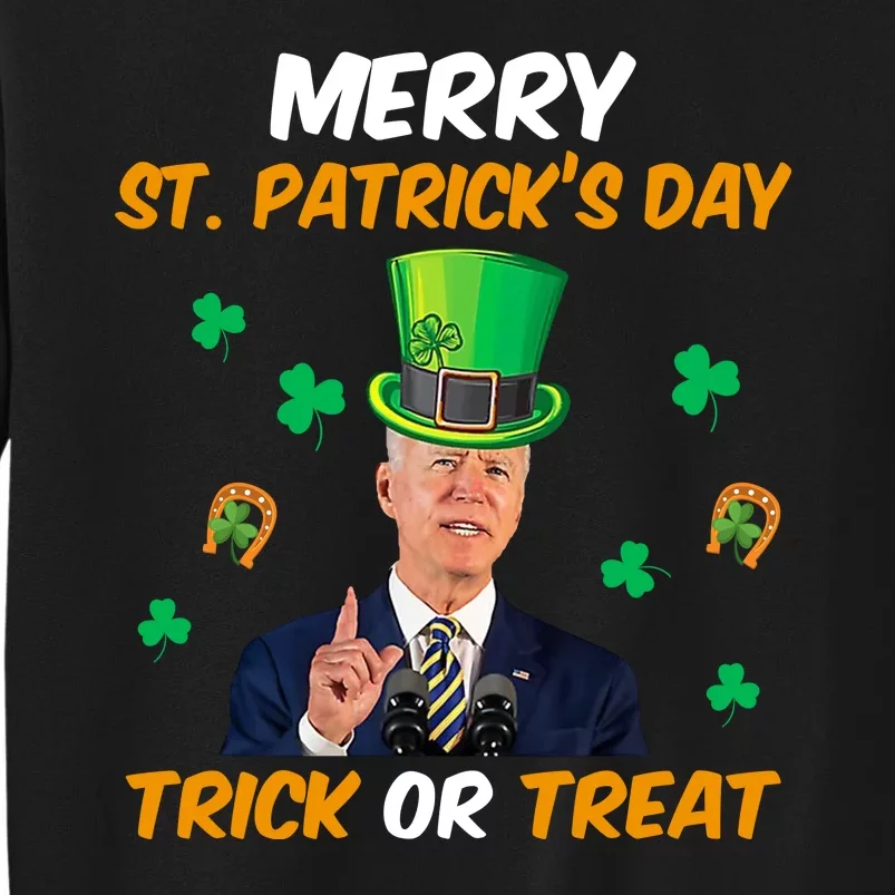 Merry St Patrick's Day Trick Or Treat Funny Confused Joe Biden Tall Sweatshirt