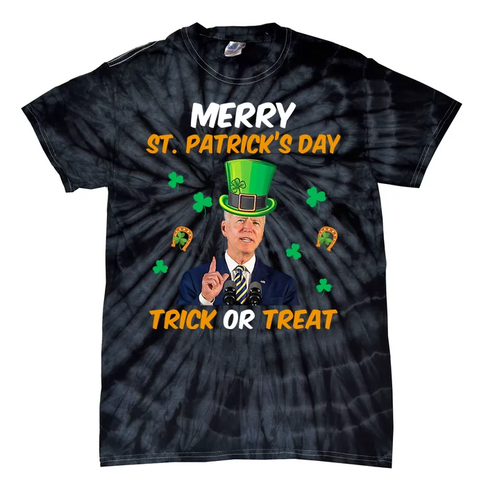 Merry St Patrick's Day Trick Or Treat Funny Confused Joe Biden Tie-Dye T-Shirt