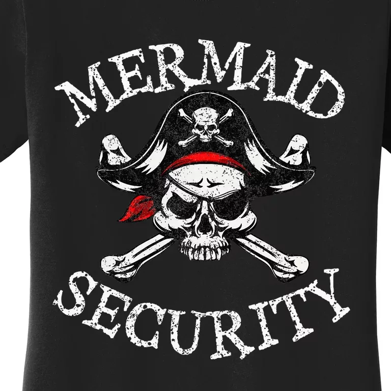 Mermaid Security Pirate Party Dad Brother Family Matching Women's T-Shirt