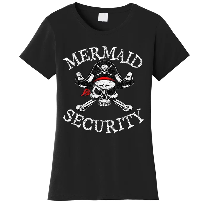 Mermaid Security Pirate Party Dad Brother Family Matching Women's T-Shirt