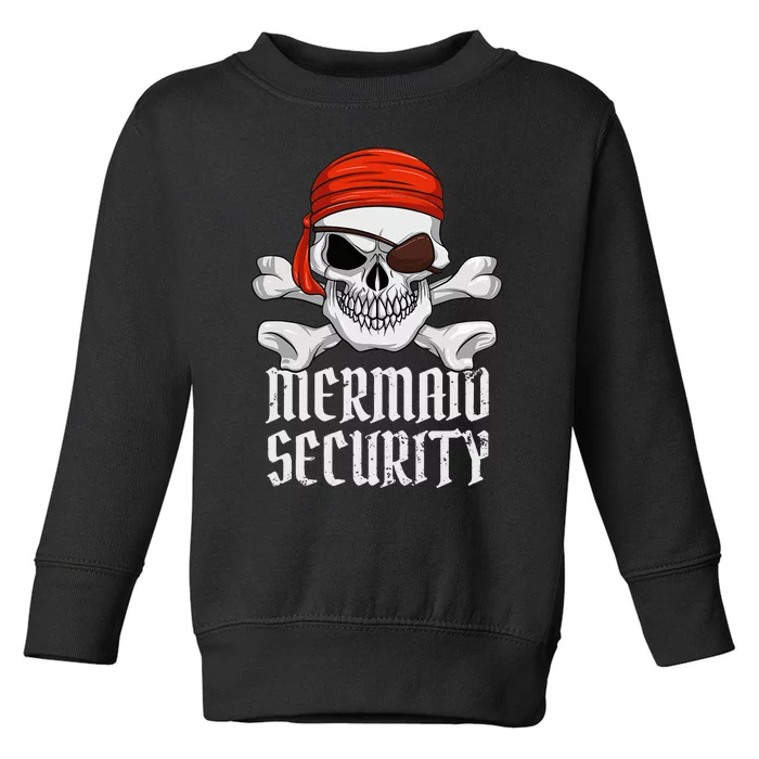 Mermaid Security Pirate Halloween Skull Pirate Eyepatch Toddler Sweatshirt