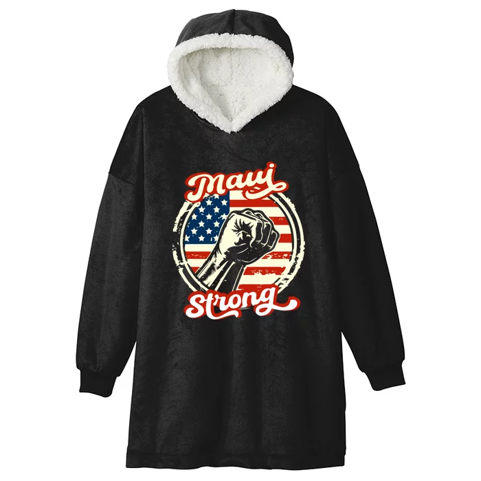 Maui Strong Pay For Maui Gift Hooded Wearable Blanket