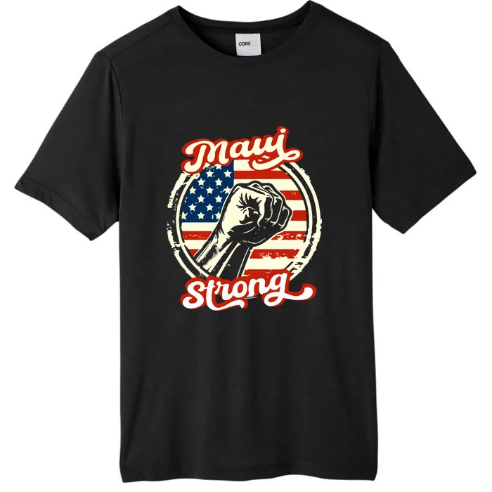 Maui Strong Pay For Maui Gift ChromaSoft Performance T-Shirt