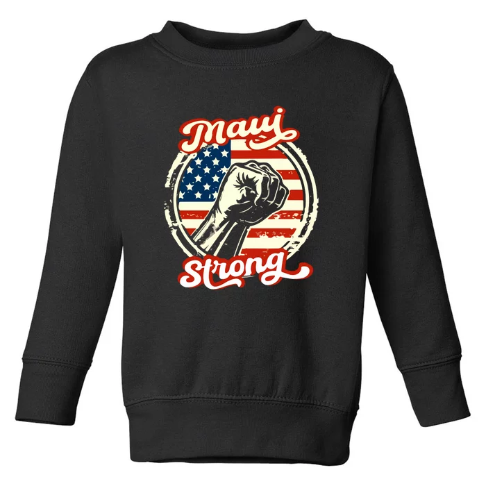 Maui Strong Pay For Maui Gift Toddler Sweatshirt