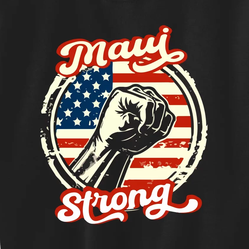 Maui Strong Pay For Maui Gift Kids Sweatshirt